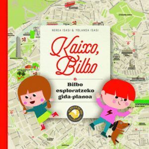 KAIXO BILBO BILBO ESPLORATZEKO GIDA-PLANOA - EUSK