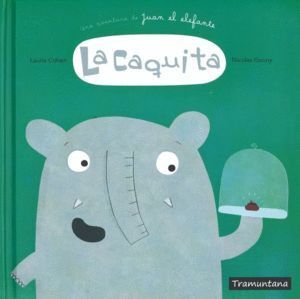 CAQUITA UNA AVENTURA DE JUAN EL ELEFANTE,LA