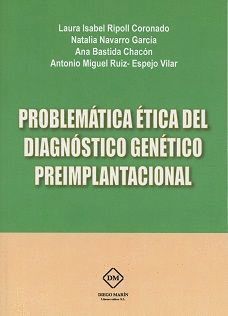 PROBLEMATICA ETICA DEL DIAGNOSTICO GENETICO PREIMPLANTACIONA