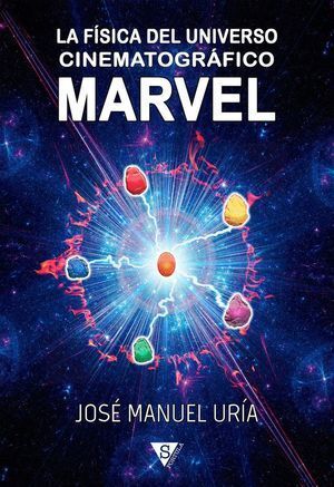 FISICA DEL UNIVERSO CINEMATOGRAFICO MARVEL,LA