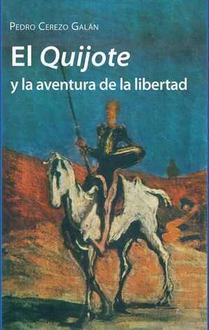 QUIJOTE Y LA AVENTURA DE LA LIBERTAD,EL
