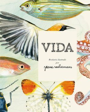 VIDA BESTIARIO ILUSTRADO POR JOANA SANTAMANS