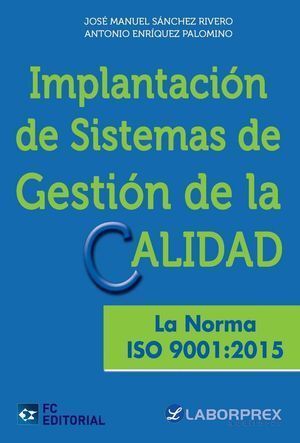 IMPLANTACION DE SISTEMAS DE GESTION DE LA CALIDAD. LA NORMA