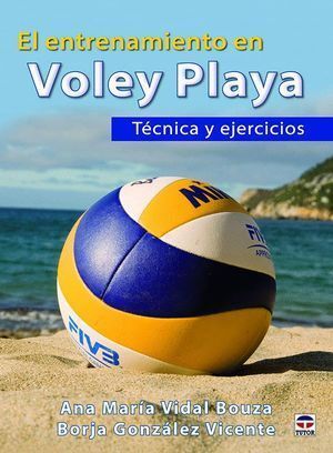 ENTRENAMIENTO EN VOLEY PLAYA TECNICA Y EJECICIOS,EL