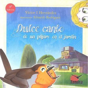 DULCE CANTO DE UN PAJARO EN EL JARDIN