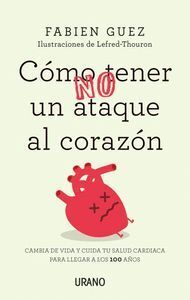 COMO (NO) TENER UN ATAQUE AL CORAZON