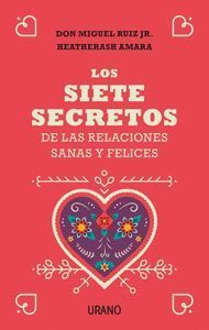 SIETE SECRETOS DE LAS RELACIONES FELICES Y SALUDABLES,LOS
