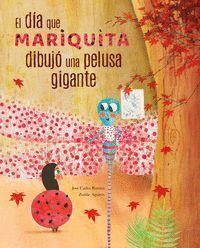 DIA QUE MARIQUITA DIBUJO UNA PELUSA GIGANT