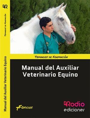 MANUAL DEL AUXILIAR VETERINARIO EQUINO