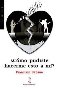 COMO PUDISTE HACERME ESTO A MI