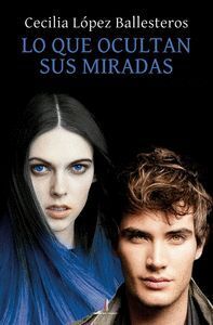LO QUE OCULTAN SUS MIRADAS