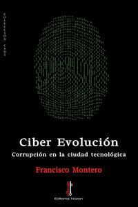 CIBER EVOLUCION CORRUPCION EN LA CIUDAD TECNOLOGICA
