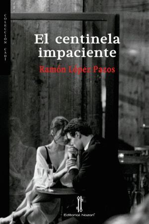 CENTINELA IMPACIENTE,EL