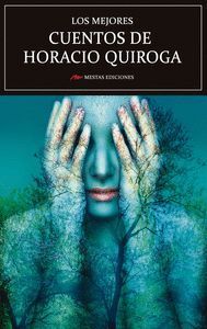MEJORES CUENTOS DE HORACIO QUIROGA,LOS