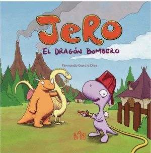 JERO EL DRAGON BOMBERO