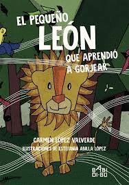 PEQUEÑO LEON QUE APRENDIO A GORJEAR,EL