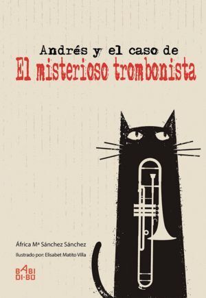 ANDRES Y EL CASO DE EL MISTERIOSO TROMBONISTA
