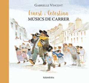 ERNEST I CELESTINE, MUSICS DE CARRER