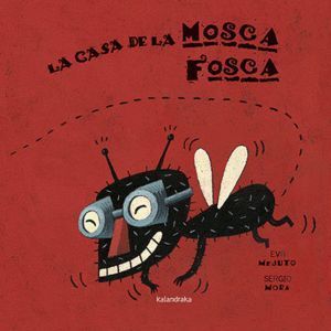 CASA DE LA MOSCA FOSCA,LA