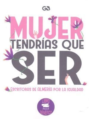 MUJER TENDRIAS QUE SER