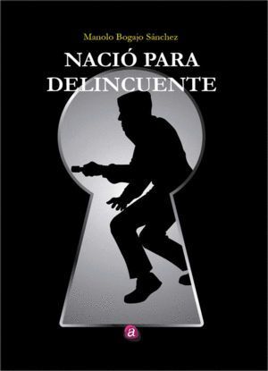 NACIO PARA DELINCUENTE