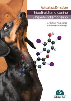 ACTUALIZACION SOBRE HIPOTIROIDISMO CANINO E HIPERTIROIDISMO