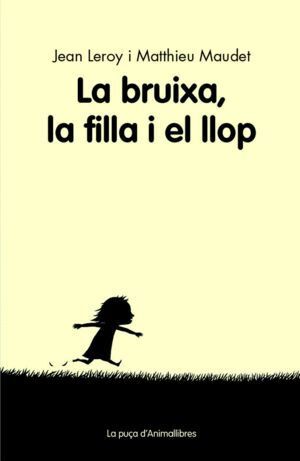 BRUIXA, LA FILLA I EL LLOP,LA