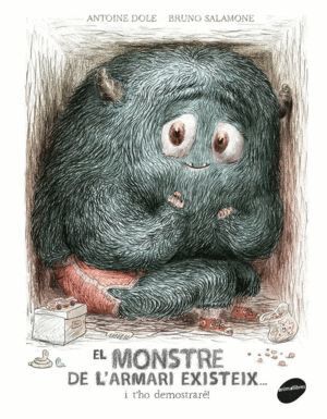 MONSTRE DE L'ARMARI EXISTEIX I T'HO DEM