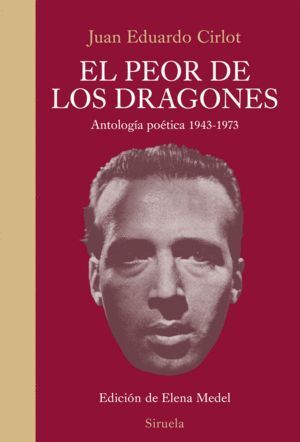 PEOR DE LOS DRAGONES ANTOLOGIA POETICA 1943-1973