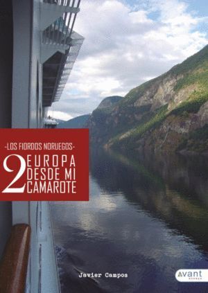 EUROPA DESDE MI CAMAROTE 2 LOS FIORDOS NORUEGOS