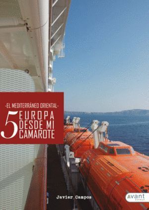 EUROPA DESDE MI CAMAROTE 5 EL MEDITERRANEO ORIENTAL