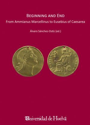 BEGINNING AND END. FROM AMMIANUS MARCELLINUS TO EUSEBIUS CAE