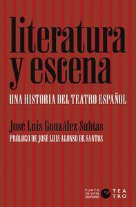 LITERATURA Y ESCENA UNA HISTORIA DEL TEATRO ESPAÑOL