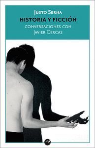 HISTORIA Y FICCION CONVERSACIONES CON JAVIER CERCAS
