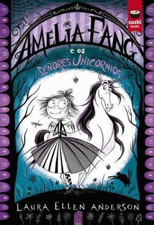 AMELIA FANG E OS SEÑORES UNICORNIOS - GAL