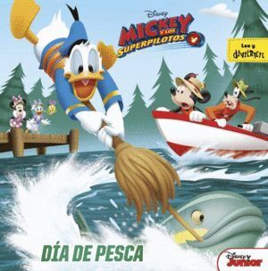 MICKEY Y LOS SUPERPILOTOS. DIA DE PESCA