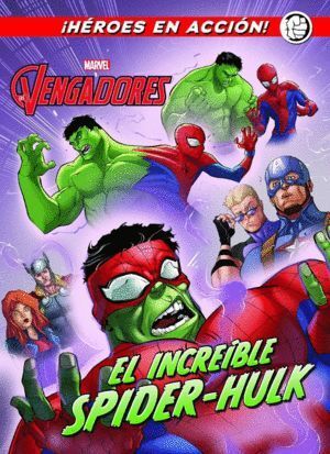 VENGADORES EL INCREIBLE SPIDER HULK,LOS