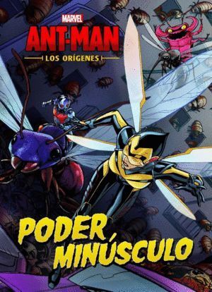 ANT-MAN LOS ORIGENES CUENTO PODER MINUSCULO