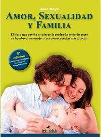 AMOR SEXUALIDAD Y FAMILIA NE