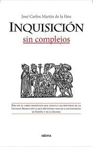 INQUISICION SIN COMPLEJOS, LA