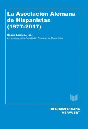 ASOCIACION ALEMANA DE HISPANISTAS (1977-2017),LA