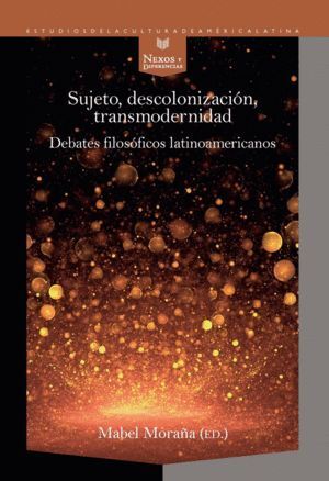 SUJETO, DECOLONIZACION, TRANSMODERNIDAD