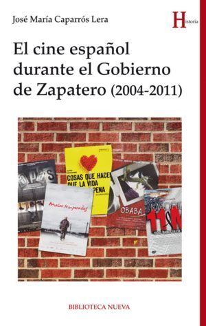 CINE ESPAÑOL DURANTE EL GOBIERNO DE ZAPATERO 2004-2011,EL