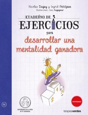 CUADERNO DE EJERCICIOS PARA DESARROLLAR UNA MENTALIDAD GANAD