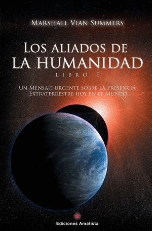 LOS ALIADOS DE LA HUMANIDAD LIBRO UNO