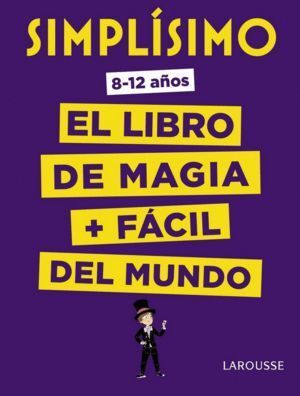 SIMPLISIMO EL LIBRO DE MAGIA MAS FACIL DEL MUNDO