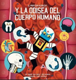 ASTRO CAT 4 Y LA ODISEA DEL CUERPO HUMANO