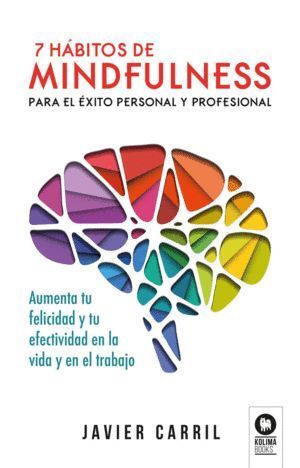 7 HABITOS DE MINDFULNESS PARA EL EXITO PERSONAL Y PROFESIONA