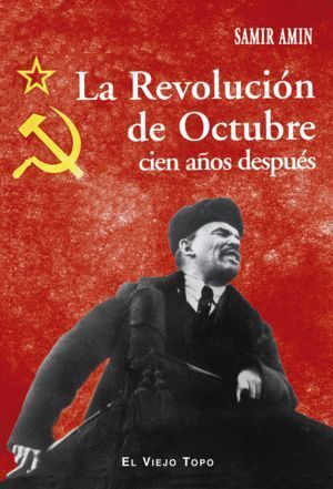 REVOLUCION DE OCTUBRE CIEN AÑOS DESPUES,LA