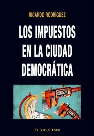 IMPUESTOS EN LA CIUDAD DEMOCRATICA